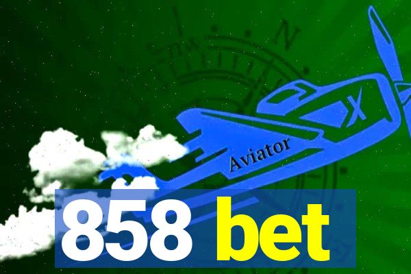 858 bet